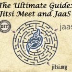 The Ultimate Guide to Jitsi Meet and JaaS